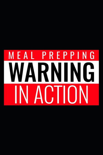 Warning Meal Prepping In Action