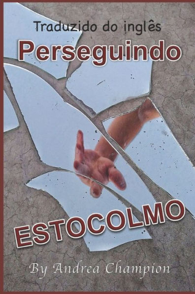 Perseguindo Estocolmo: Um Conto Americano (Portuguese)