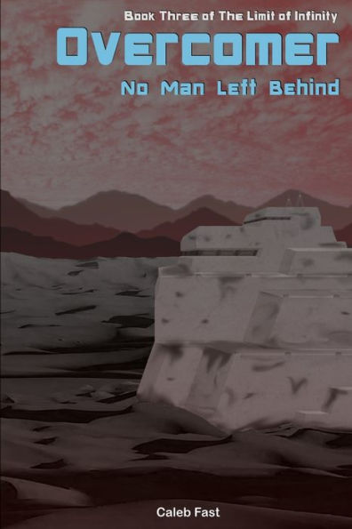 Overcomer: No Man Left Behind (The Limit Of Infinity)