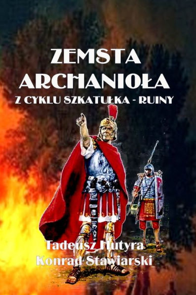 Zemsta Archaniola: Z Cyklu Szkatulka - Ruiny (Polish Edition)