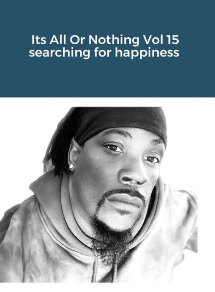 Its All Or Nothing Vol 15 Searching For Happiness