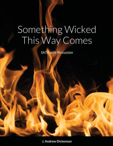 Something Wicked This Way Comes (Satb With Percussion)