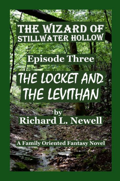The Wizard Of Stillwater Hollow Episode Three The Locket And The Leviathan