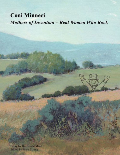 Coni Minneci : Mothers of Invention - Real Women Who Rock