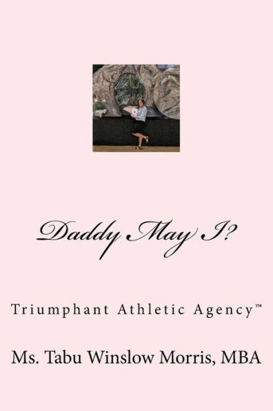 Daddy May I?: Triumphant Athletic Agency