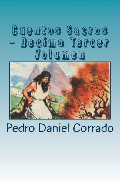 Cuentos Sacros - Decimo Tercer Volumen: 365 Cuentos Infantiles y Juveniles (Spanish Edition)