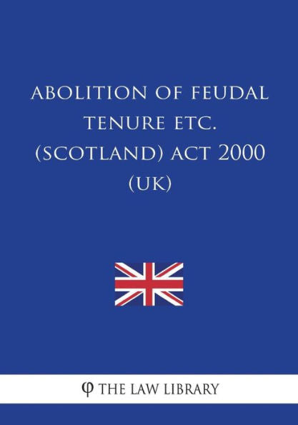 Abolition of Feudal Tenure etc. (Scotland) Act 2000 (UK)