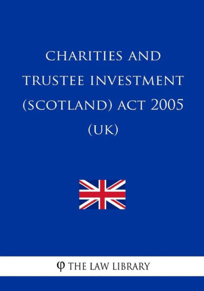 Charities and Trustee Investment (Scotland) Act 2005 (UK)