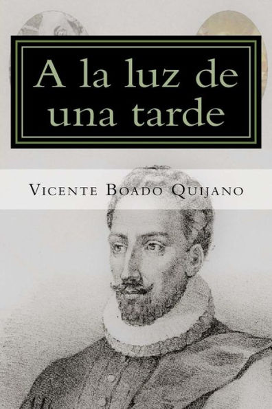 A la luz de una tarde: Los comienzos de Miguel de Cervantes (Aventuras de Miguel de Cervantes) (Spanish Edition)