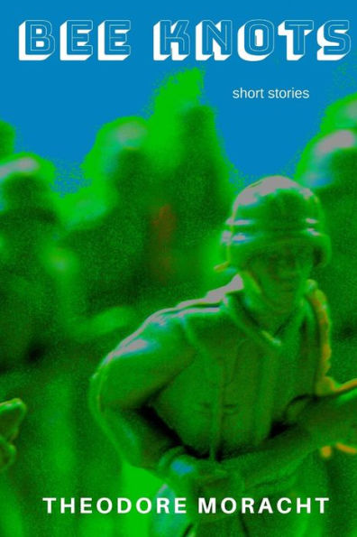Bee Knots: Short Stories