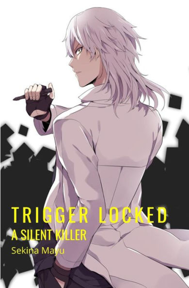 A Silent Killer (Trigger Locked)
