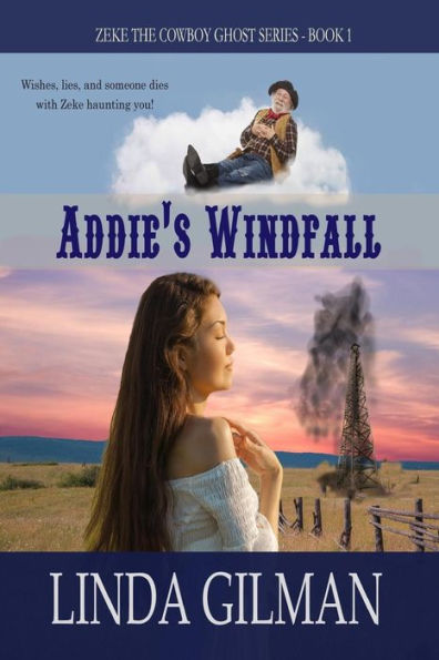 Addie's Windfall (Zeke The Cowboy Ghost Series)