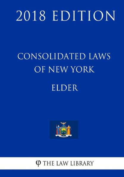 Leyes consolidadas de Nueva York - Elder (Edición 2018)