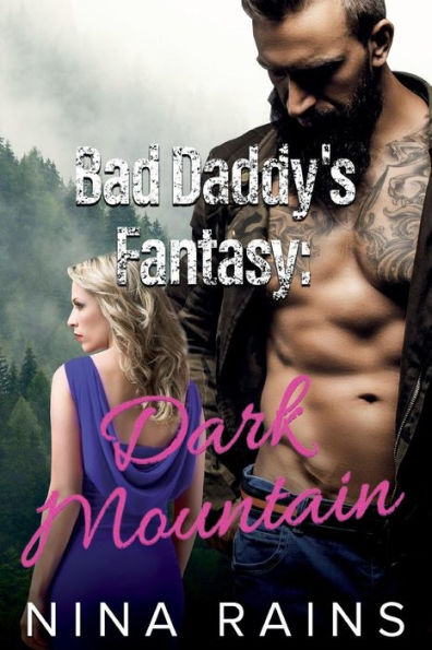 Bad Daddy's Fantasy: Dark Mountain