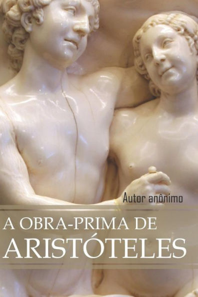 A obra-prima de Aristóteles (Portuguese Edition)