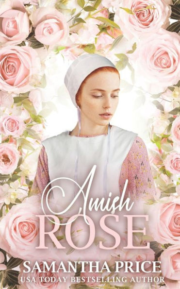Amish Rose: Amish Romance (Amish Love Blooms)