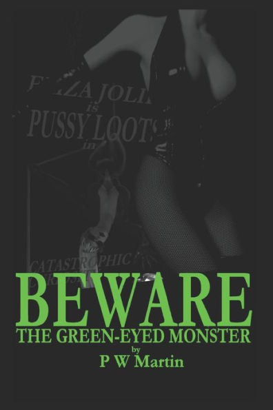 BEWARE The Green-Eyed Monster