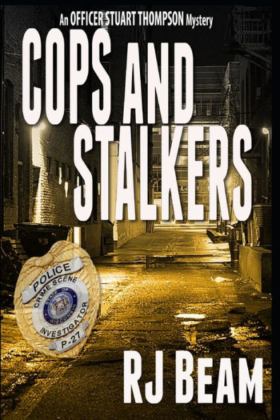 Cops and Stalkers (Officer Stuart Thompson Mystery)