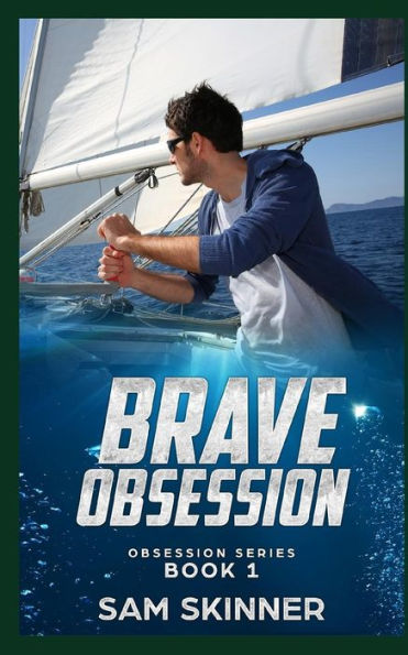 Brave Obsession: Serie Obsession Libro 1