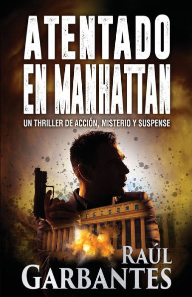 Atentado en Manhattan: Un thriller de acción, misterio y suspense (Spanish Edition)