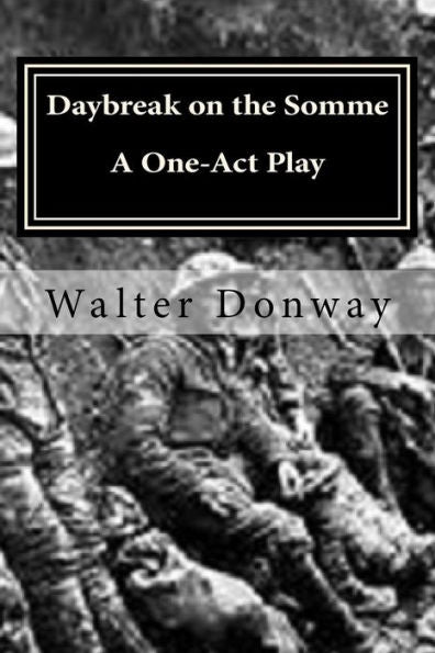 Daybreak on the Somme: A One-Act Play