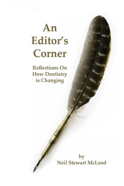 An Editor's Corner: Reflections on how dentistry is changing