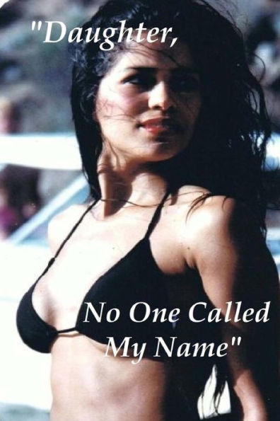 Daughter, No One Called My Name