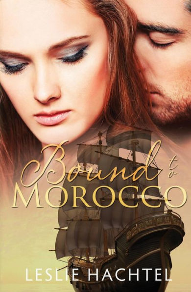 Bound to Morocco (The Morocco Series)