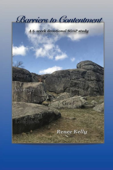 Barriers to Contentment: A 6 week Devotional SOAP study