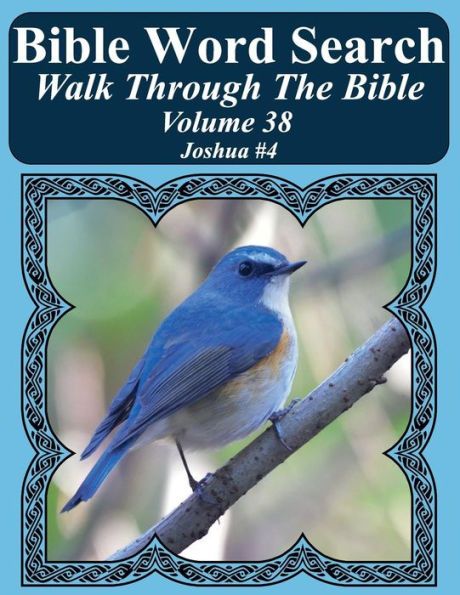 Búsqueda de palabras bíblicas Caminata por la Biblia Volumen 38: Josué #4 Letra extra grande (Rompecabezas de búsqueda de palabras bíblicas para adultos Impresión gigante Edición para amantes de las aves)