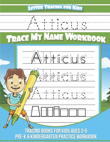 Atticus Cuaderno de seguimiento de letras para niños Trace my Name: Libros de seguimiento para niños de 3 a 5 años Libro de ejercicios de práctica para preescolar y jardín de infantes