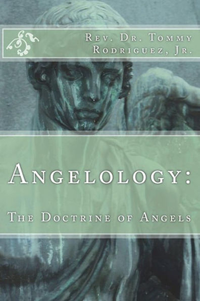 Angelology:: The Doctrine of Angels
