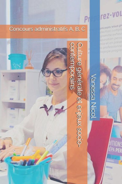 Culture générale et enjeux socio-contemporains: Concours administratifs A, B, C (Prépa concours administratifs) (French Edition)