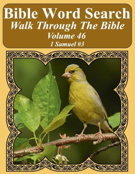 Bible Word Search Walk Through The Bible Volume 46: 1 Samuel #3 Extra Large Print (Bible Word Search Puzzles For Adults Jumbo Print Bird Lover's Edition)