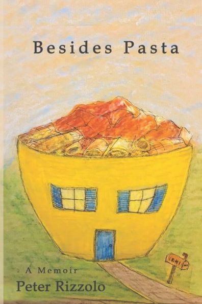 Besides Pasta: My Early Years