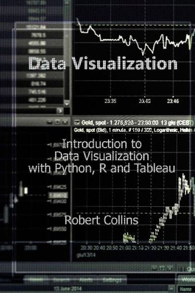 Data Visualization: Introduction to Data Visualization with Python, R and Tableau