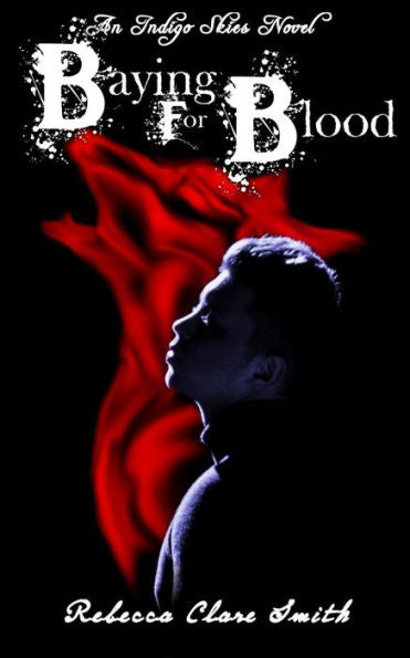 Baying For Blood (Indigo Skies)