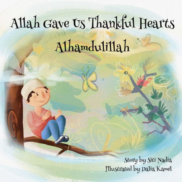 Allah gave us thankful hearts Alhamdulillah (Muslim Children Storybook)