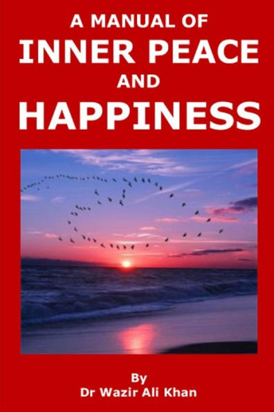 A MANUAL OF INNER PEACE AND HAPPINESS: Peace of Mind