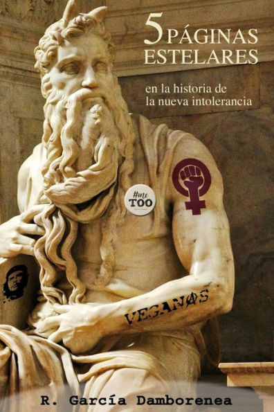 5 páginas estelares en la historia de la nueva intolerancia (Spanish Edition)