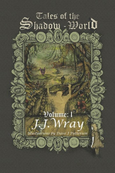 Tales Of The Shadow-World: Volume I
