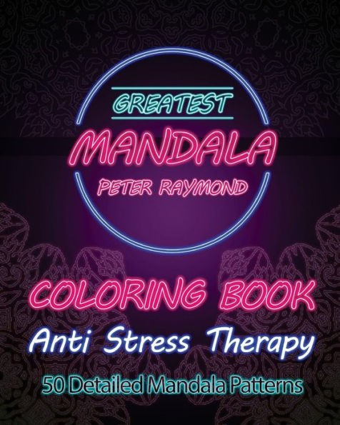 Anti Stress Therapy Coloring Book: 50 Detailed Mandala Patterns