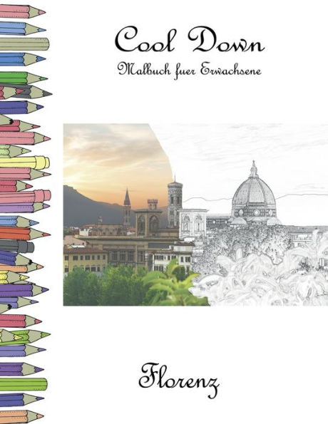 Cool Down - Malbuch für Erwachsene: Florenz (German Edition)