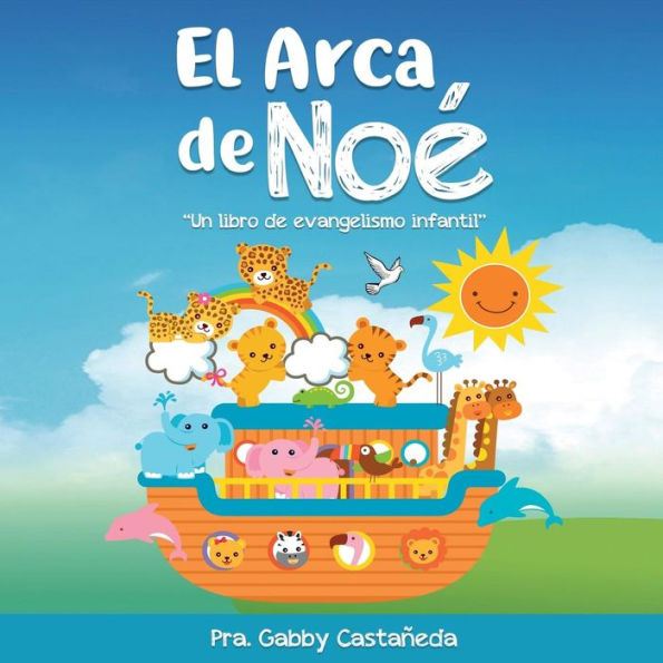Arca de Noe- De Colores: Libro evangelistico para niños (Full Color) (Spanish Edition)