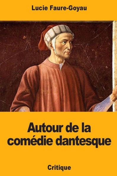 Autour de la comédie dantesque (French Edition)