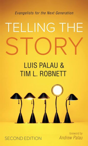 Telling The Story, Second Edition: Evangelists For The Next Generation
