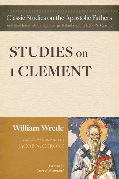 Studies On First Clement (Classic Studies On The Apostolic Fathers)