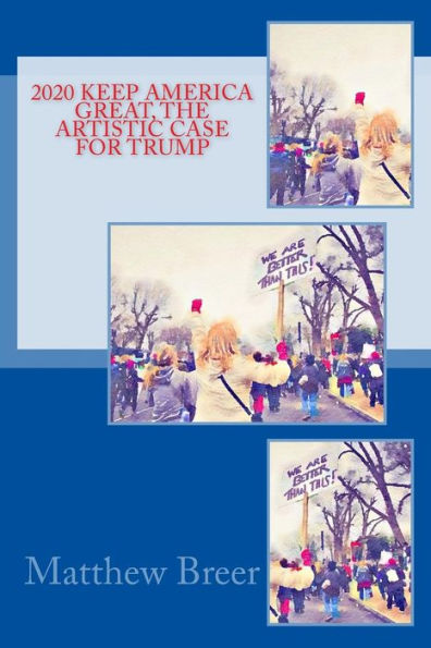 2020 Keep America Great, the Artistic Case for Trump (Q)