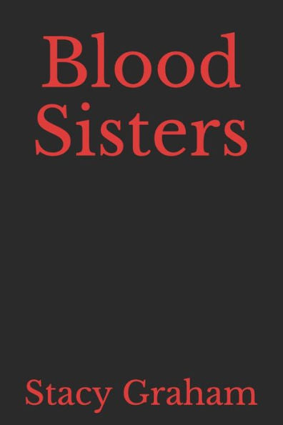 Blood Sisters: for those still suffering