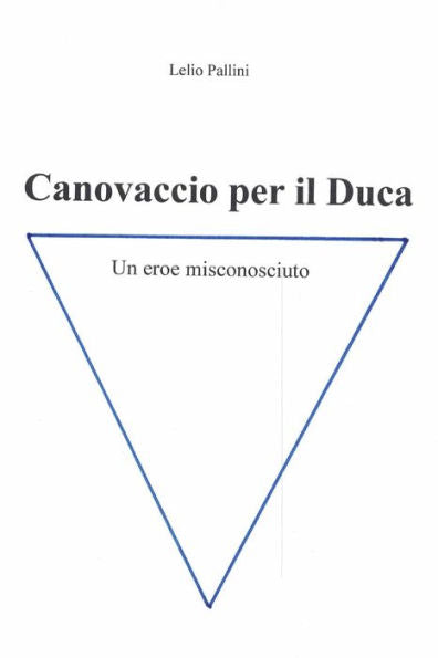 Canovaccio per il Duca: Un eroe misconosciuto (Edición italiana)
